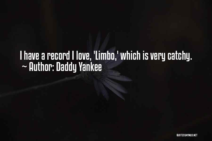 Daddy Yankee Quotes 1124636