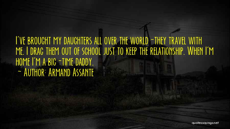 Daddy's And Daughters Quotes By Armand Assante