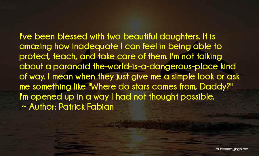 Daddy's And Daughters Quotes By Patrick Fabian