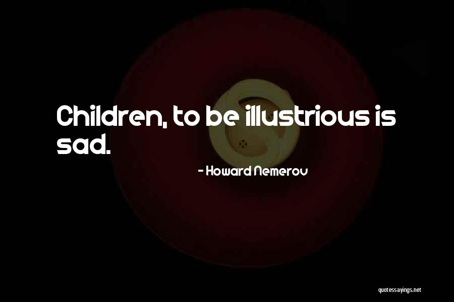 Dadme La Quotes By Howard Nemerov Dadme La Quotes By Howard Nemerov