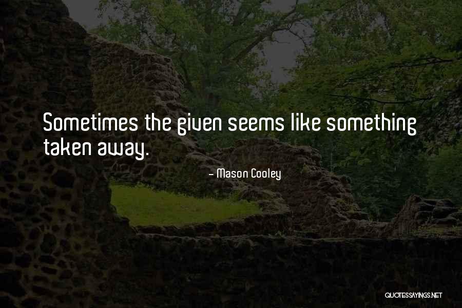 Dadores De Esperma Quotes By Mason Cooley Dadores De Esperma Quotes By Mason Cooley