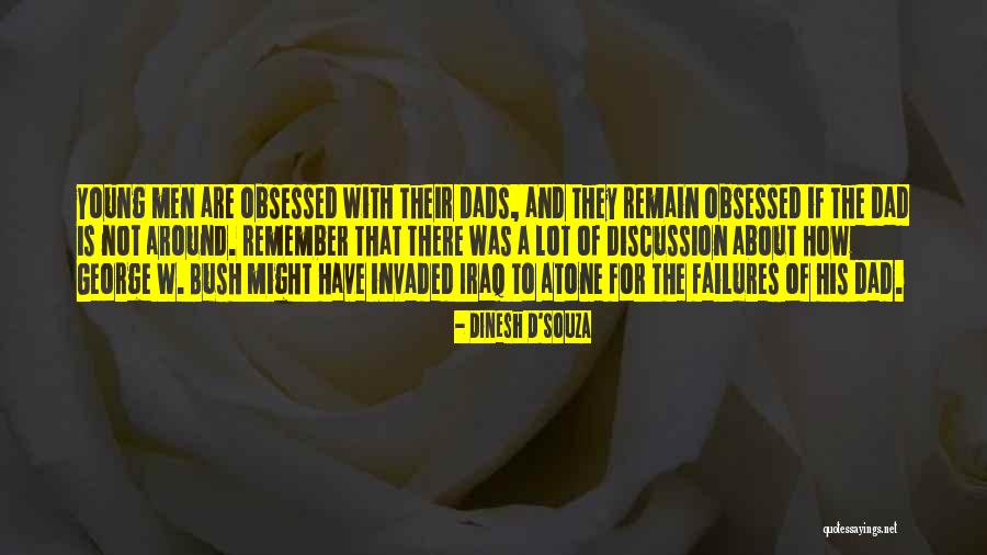 Dads Quotes By Dinesh D'Souza Dads Quotes By Dinesh D'Souza