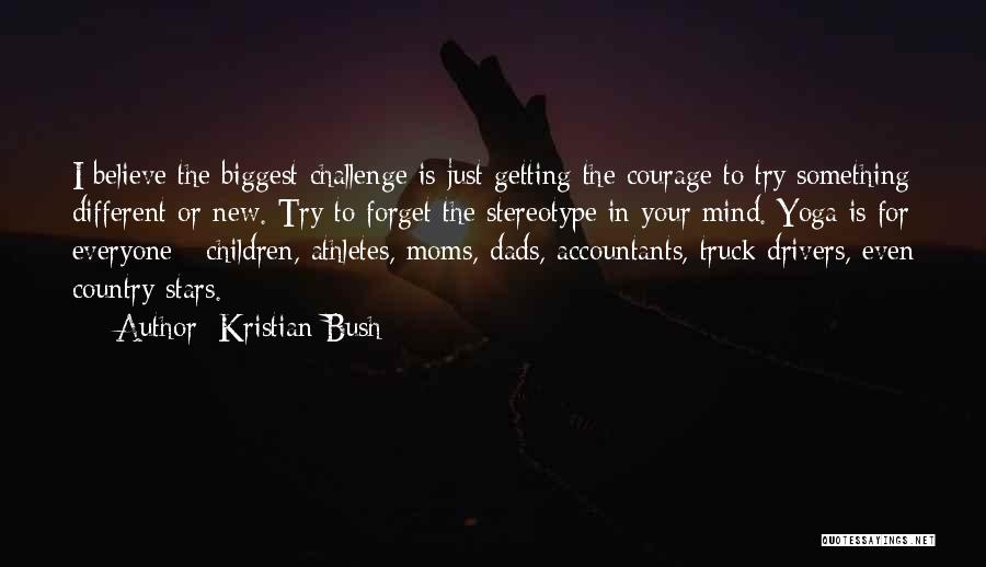 Dads Quotes By Kristian Bush