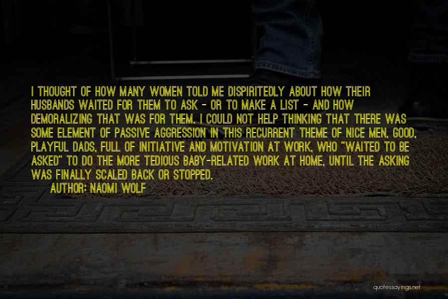 Dads Quotes By Naomi Wolf