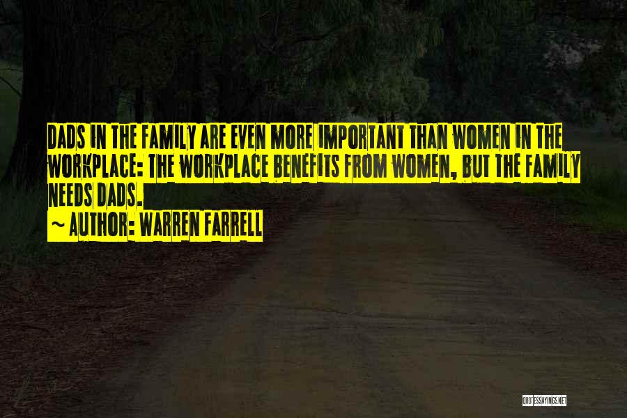 Dads Quotes By Warren Farrell
