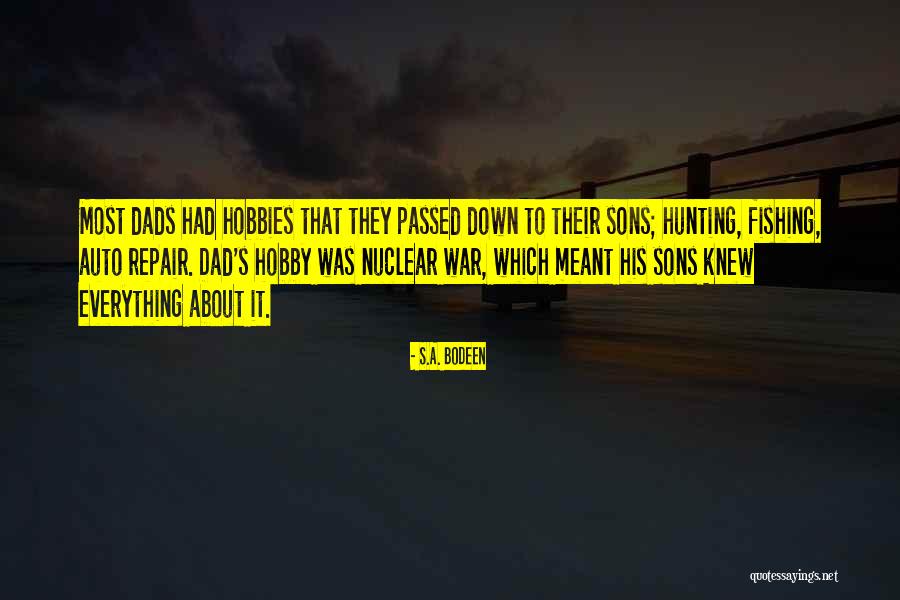 Dads Who Have Passed Quotes By S.A. Bodeen Dads Who Have Passed Quotes By S.A. Bodeen