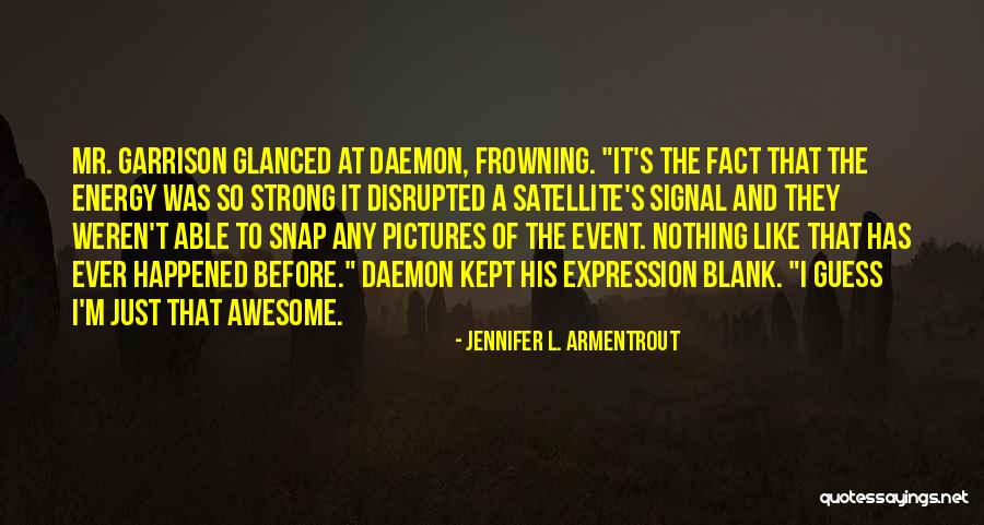 Daemon X Quotes By Jennifer L. Armentrout Daemon X Quotes By Jennifer L. Armentrout