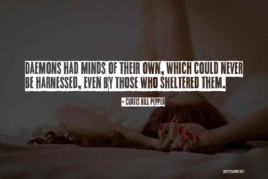 Daemons Quotes By Curtis Bill Pepper Daemons Quotes By Curtis Bill Pepper