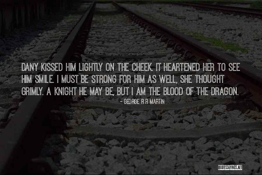 Daenerys Dragon Quotes By George R R Martin