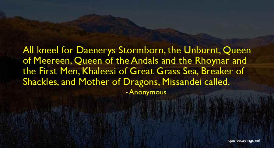 Daenerys Quotes By Anonymous