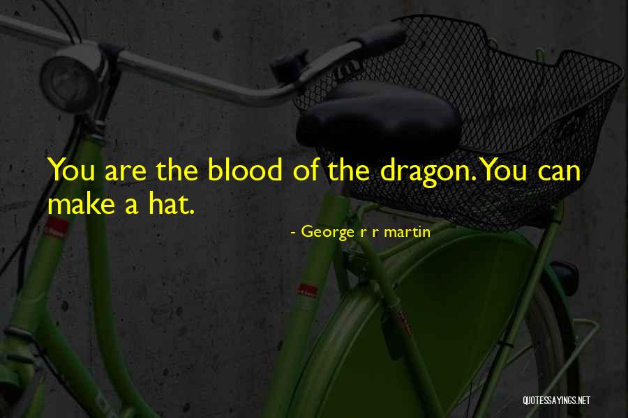 Daenerys Quotes By George R R Martin