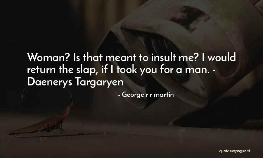 Daenerys Quotes By George R R Martin