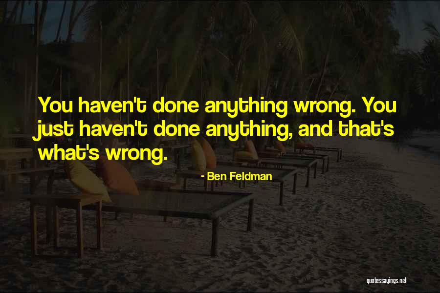 Daequan Loco Quotes By Ben Feldman Daequan Loco Quotes By Ben Feldman