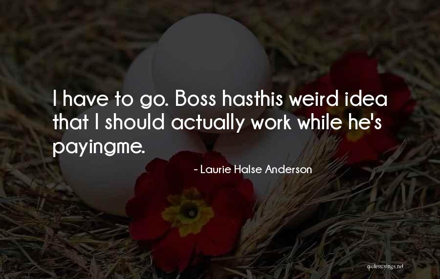 Daevid Allen Quotes By Laurie Halse Anderson Daevid Allen Quotes By Laurie Halse Anderson