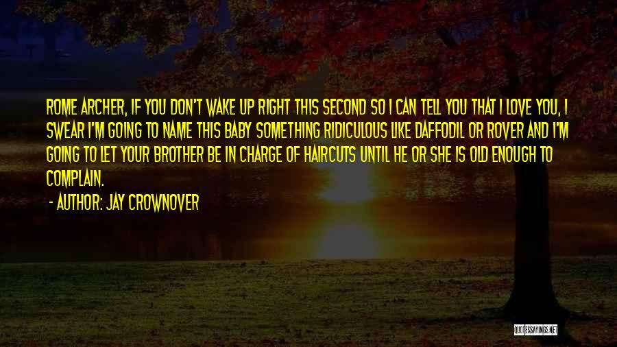 Daffodil Quotes By Jay Crownover