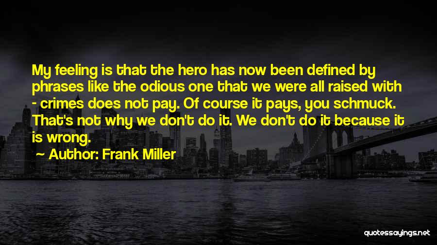 Dafnis Y Quotes By Frank Miller