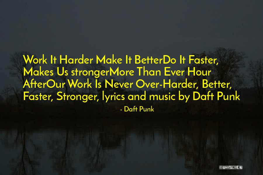 Daft Punk Music Quotes By Daft Punk Daft Punk Music Quotes By Daft Punk