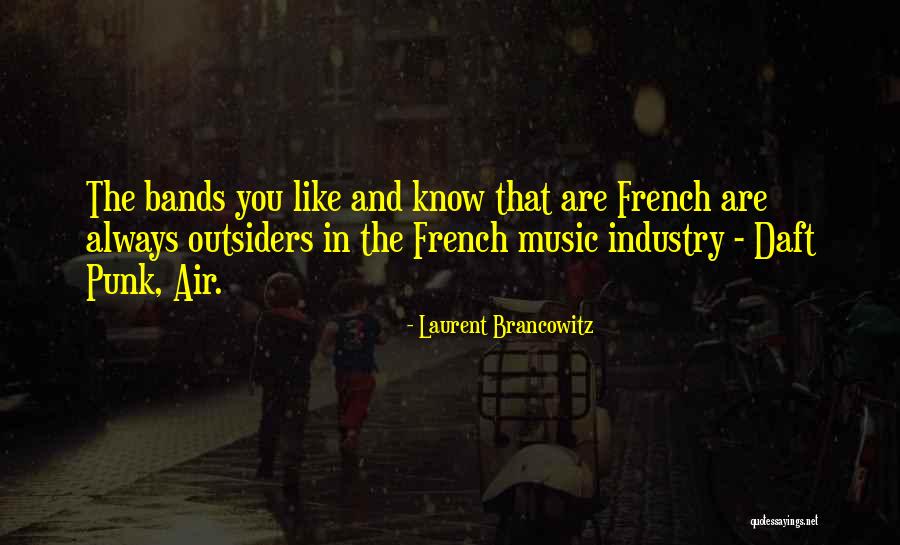 Daft Punk Music Quotes By Laurent Brancowitz Daft Punk Music Quotes By Laurent Brancowitz