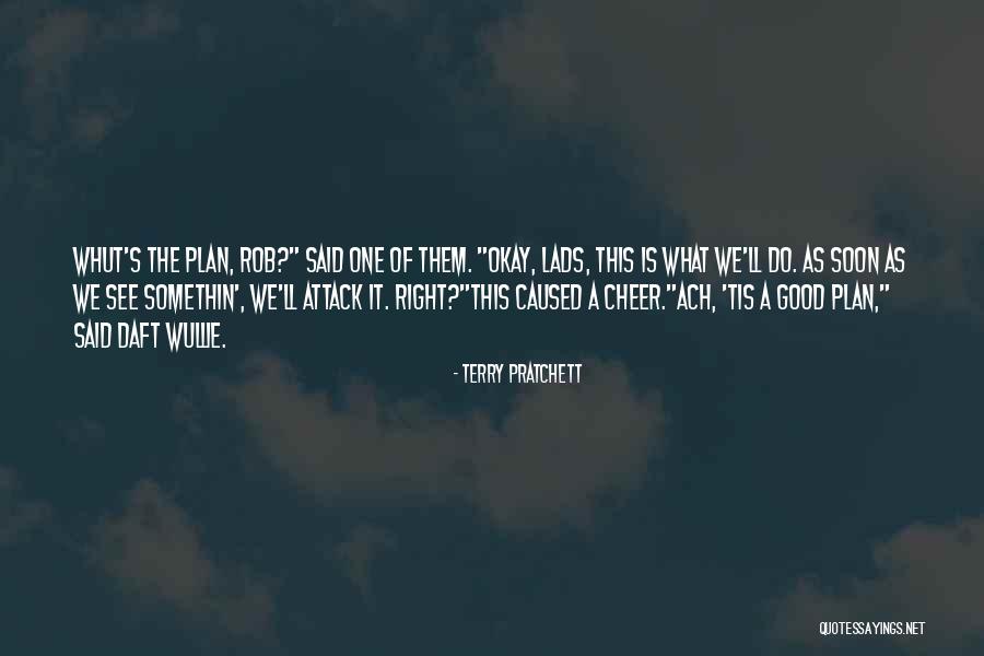 Daft Wullie Quotes By Terry Pratchett Daft Wullie Quotes By Terry Pratchett