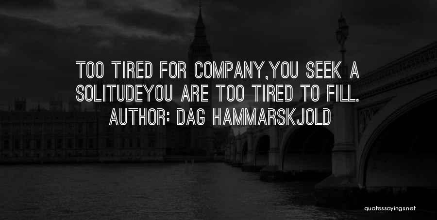 Dag Hammarskjold Quotes 1435892