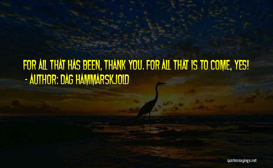 Dag Hammarskjold Quotes 1479035