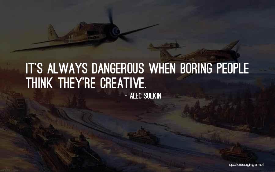 Dagard Hughes Quotes By Alec Sulkin Dagard Hughes Quotes By Alec Sulkin