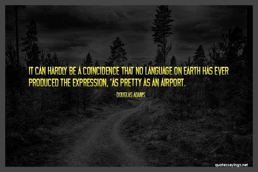 Dagard Hughes Quotes By Douglas Adams Dagard Hughes Quotes By Douglas Adams