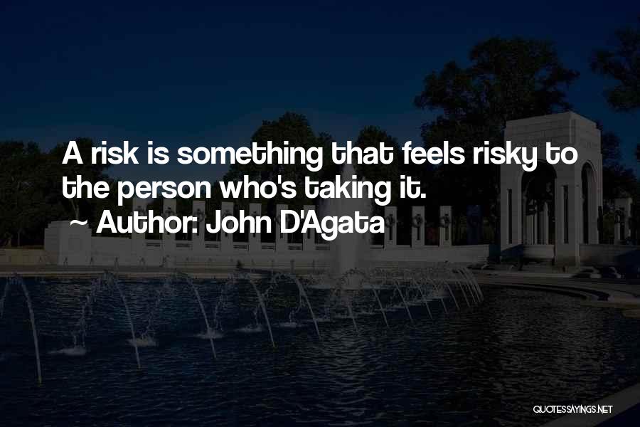 D'agata Quotes By John D'Agata