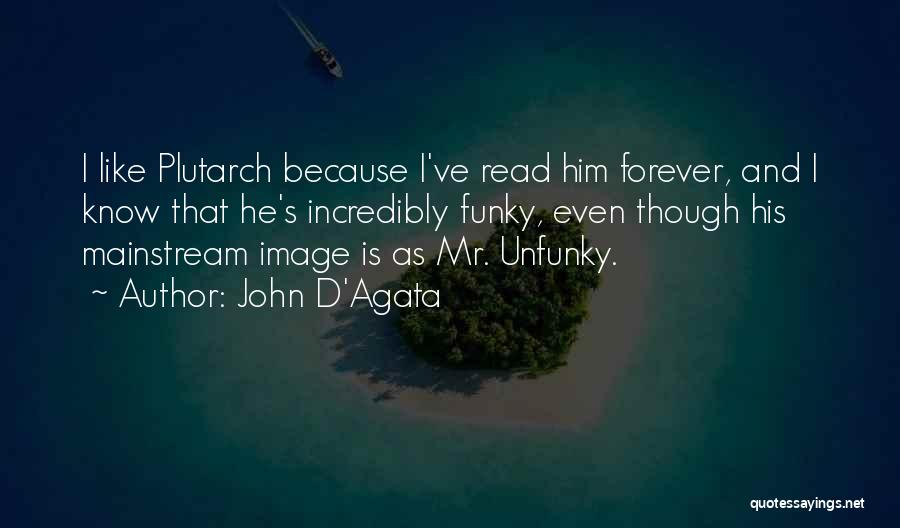 D'agata Quotes By John D'Agata