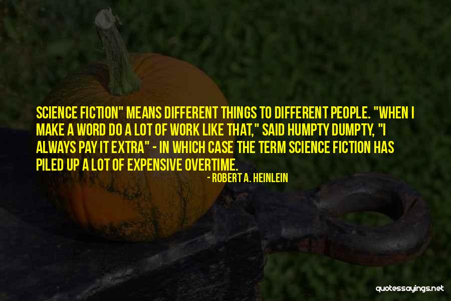 Dagbjort Sam Elsdottir Quotes By Robert A. Heinlein Dagbjort Sam Elsdottir Quotes By Robert A. Heinlein
