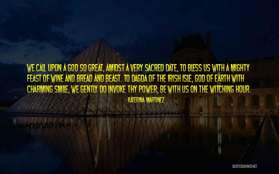 Dagda God Quotes By Katerina Martinez Dagda God Quotes By Katerina Martinez