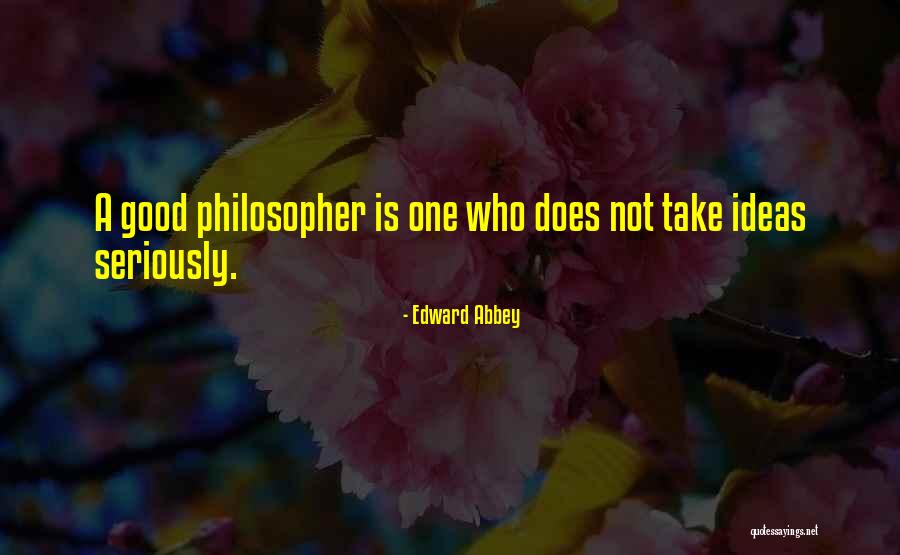 Dagdagan Agaci Quotes By Edward Abbey Dagdagan Agaci Quotes By Edward Abbey