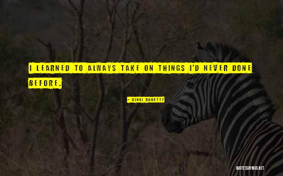 Dagdagan Lang Quotes By Ginni Rometty Dagdagan Lang Quotes By Ginni Rometty