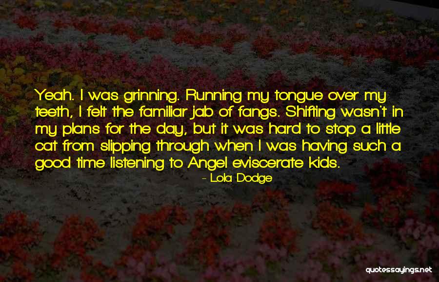 Dagen Mcdowell Quotes By Lola Dodge Dagen Mcdowell Quotes By Lola Dodge