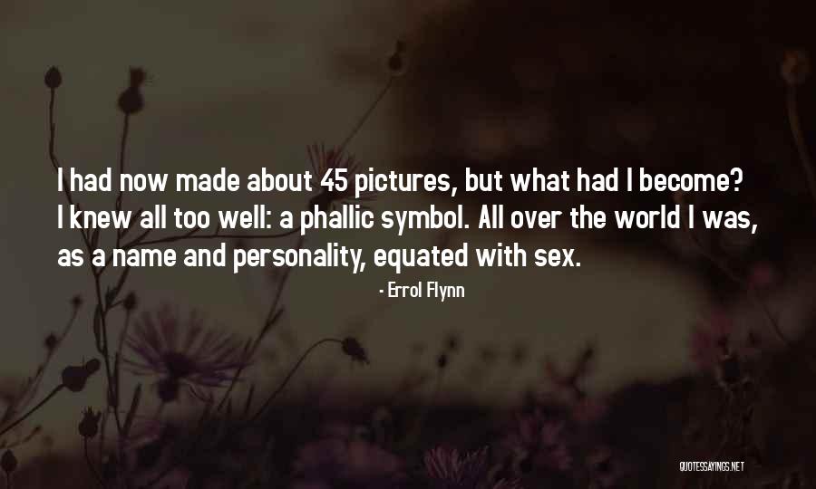 Dagenais Brigette Quotes By Errol Flynn Dagenais Brigette Quotes By Errol Flynn
