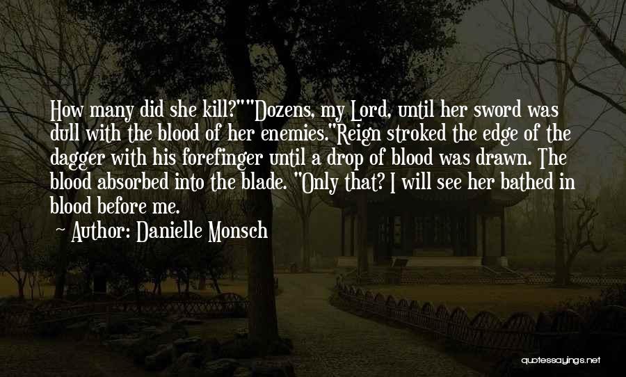 Dagger Quotes By Danielle Monsch