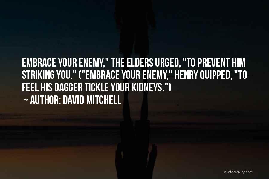 Dagger Quotes By David Mitchell