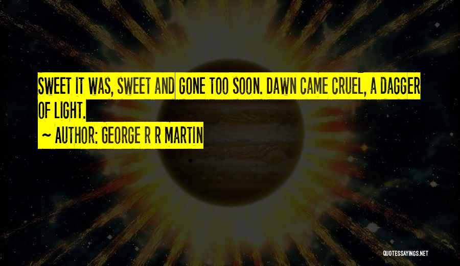 Dagger Quotes By George R R Martin