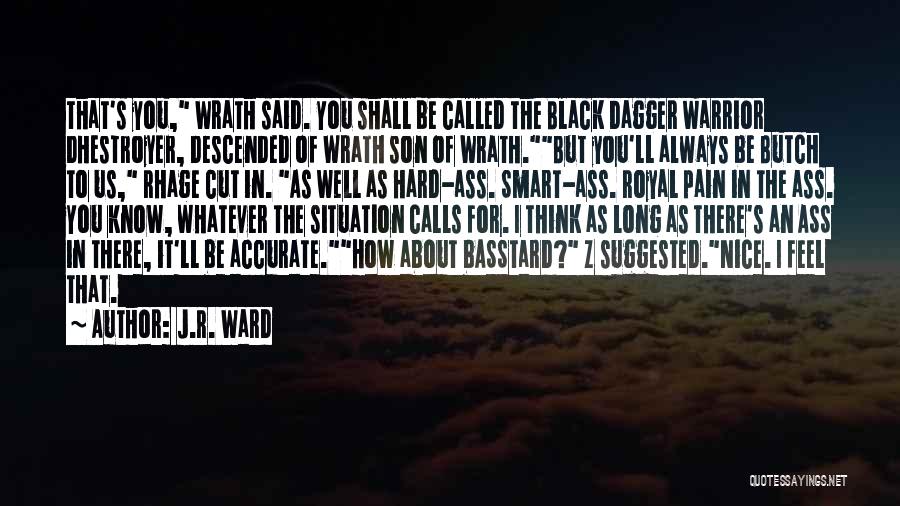 Dagger Quotes By J.R. Ward