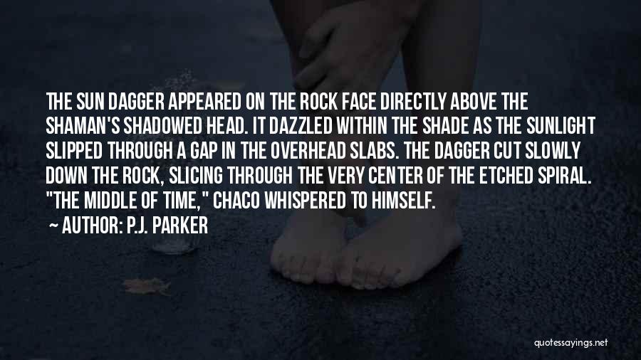 Dagger Quotes By P.J. Parker