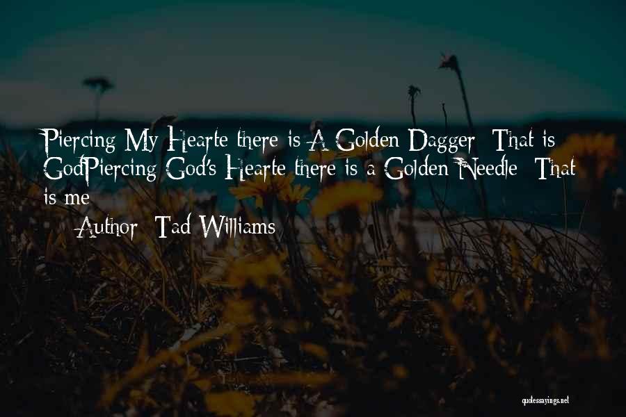 Dagger Quotes By Tad Williams