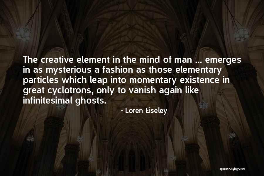 Daghistany Quotes By Loren Eiseley Daghistany Quotes By Loren Eiseley