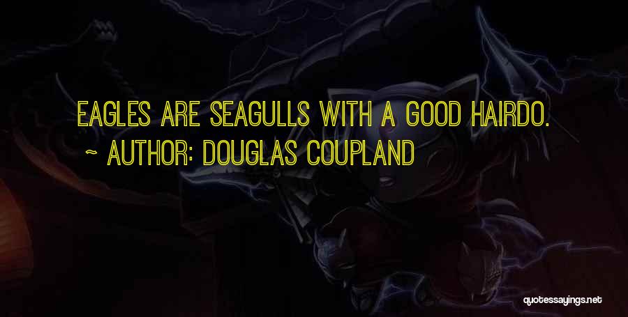 Daghlian Law Quotes By Douglas Coupland