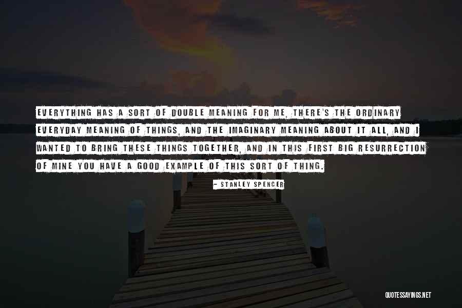 Daglig Leder Quotes By Stanley Spencer Daglig Leder Quotes By Stanley Spencer