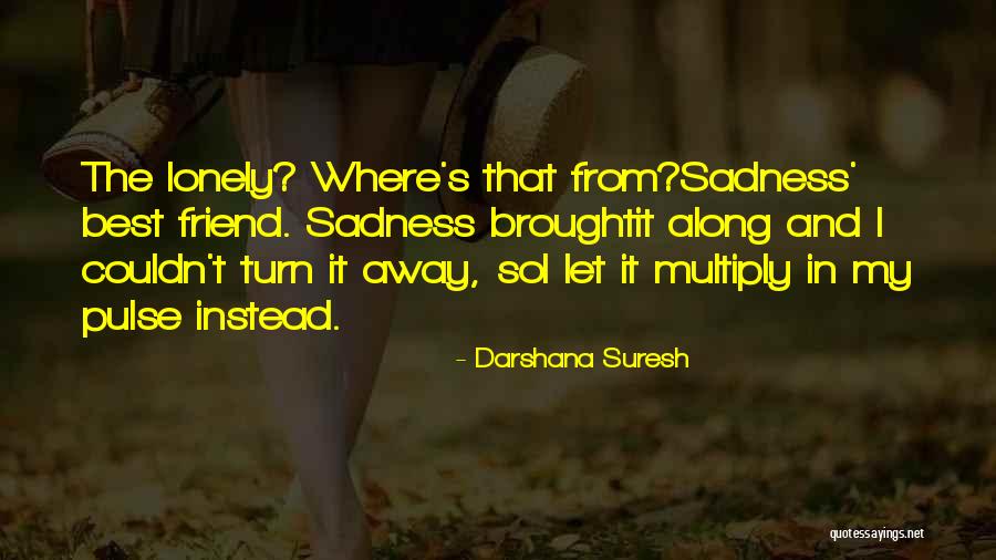 Dagnabbit Quotes By Darshana Suresh Dagnabbit Quotes By Darshana Suresh