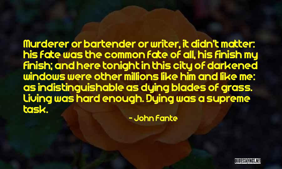 Dagnillos Quotes By John Fante Dagnillos Quotes By John Fante