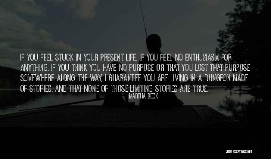 Dagnje Rijeka Quotes By Martha Beck Dagnje Rijeka Quotes By Martha Beck