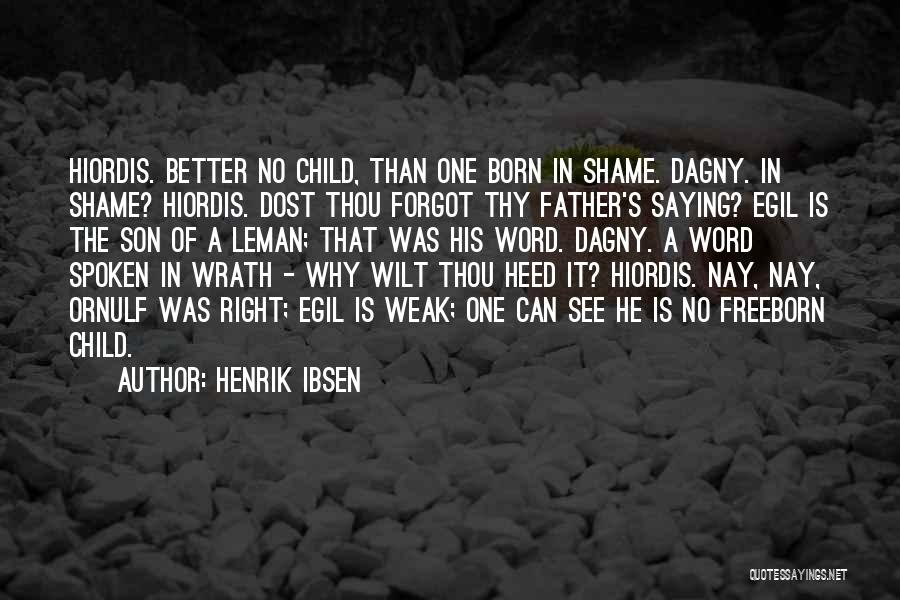 Dagny Quotes By Henrik Ibsen