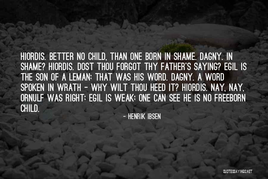 Dagny Quotes By Henrik Ibsen