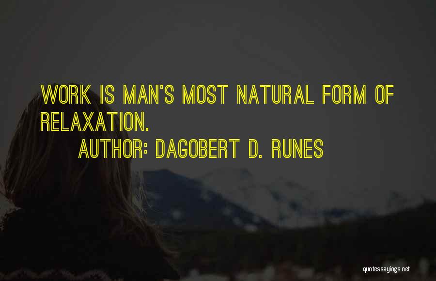 Dagobert D. Runes Quotes 1541301